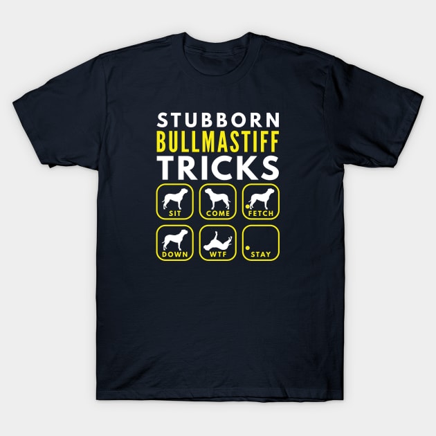 Stubborn Bullmastiff Tricks - Dog Training T-Shirt by DoggyStyles